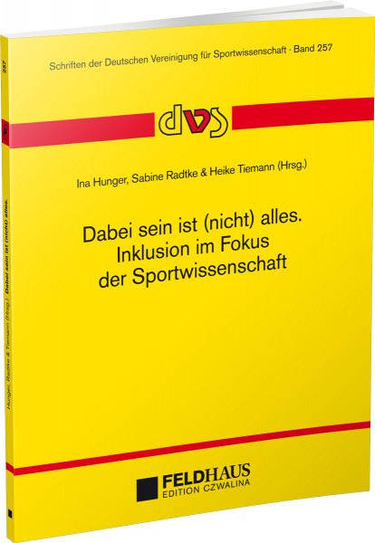 Dabei sein ist (nicht) alles. Inklusion im Fokus der Sportwissenschaft