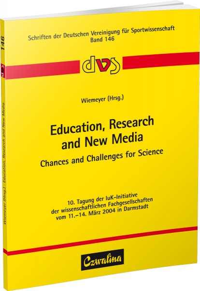 Education, Research and New Media – Chances and Challenges for Science