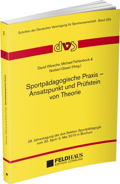 Sportpädagogische Praxis – Ansatzpunkt und Prüfstein von Theorie
