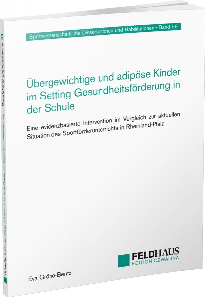 Übergewichtige und adipöse Kinder im Setting Gesundheitsförderung in der Schule