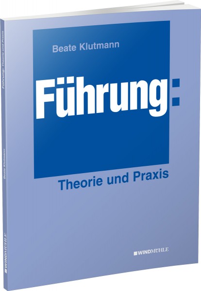 Führung: Theorie und Praxis