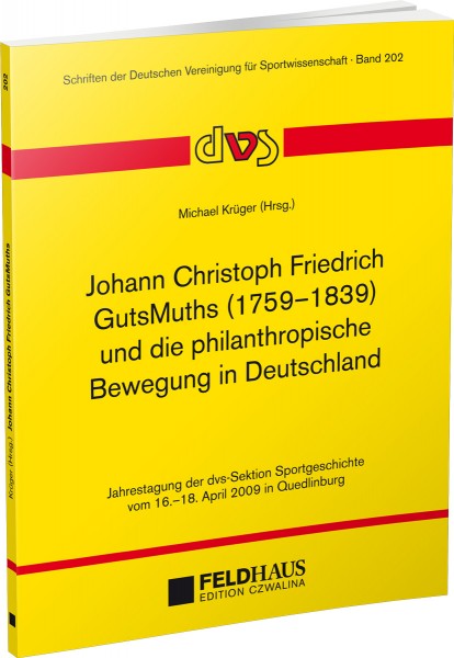 Johann Christoph GutsMuths (1759-1839) und die philantropische Bewegung in Deutschland