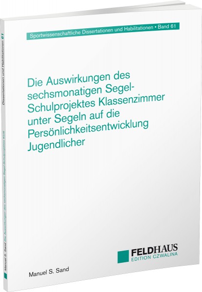 Die Auswirkungen des sechsmonatigen Segel-Schulprojektes Klassenzimmer unter Segeln auf die Persönli
