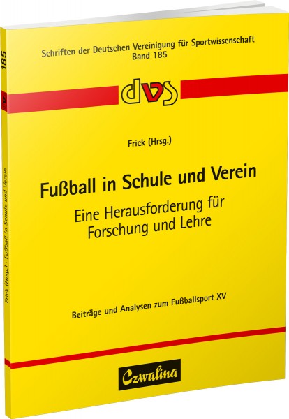 Fußball in Schule und Verein – Eine Herausforderung für Forschung und Lehre