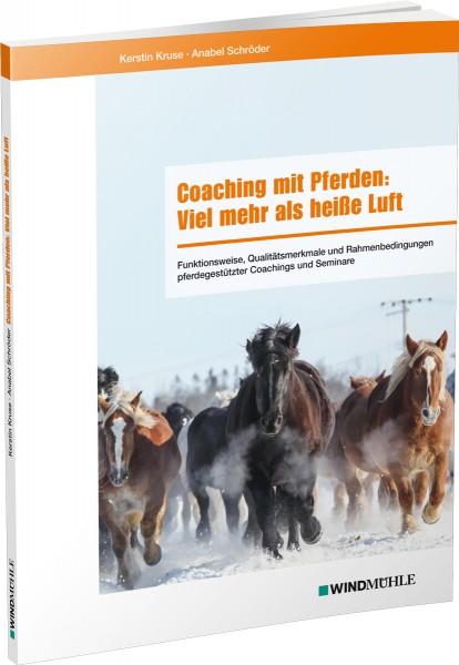 Coaching mit Pferden: Viel mehr als heiße Luft