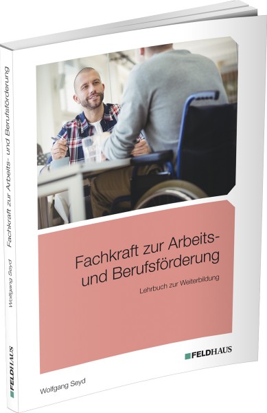 Fachkraft zur Arbeits- und Berufsförderung