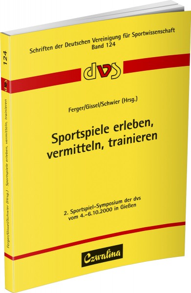 Sportspiele erleben, vermitteln, trainieren