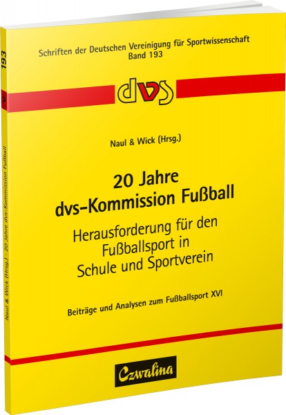 20 Jahre dvs-Kommission Fußball. Herausforderung für den Fußballsport in Schule und Sportverein