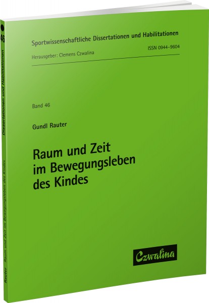 Raum und Zeit im Bewegungsleben des Kindes